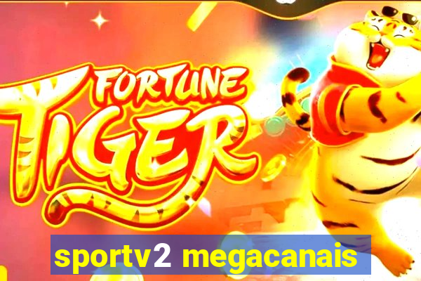 sportv2 megacanais